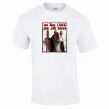 Load image into Gallery viewer, Jar-Jar Binks Funny T-Shirt