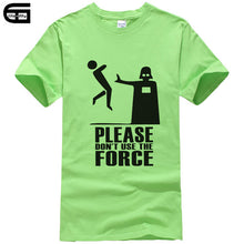 Load image into Gallery viewer, Please Don't Use The Force