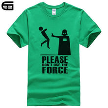 Load image into Gallery viewer, Please Don't Use The Force