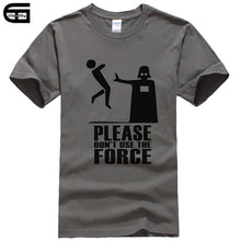 Load image into Gallery viewer, Please Don't Use The Force