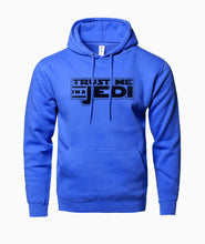 Load image into Gallery viewer, Trust Me I'm a Jedi Hoodie